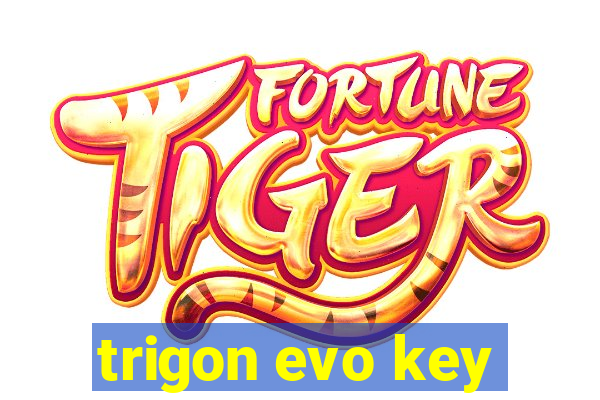 trigon evo key